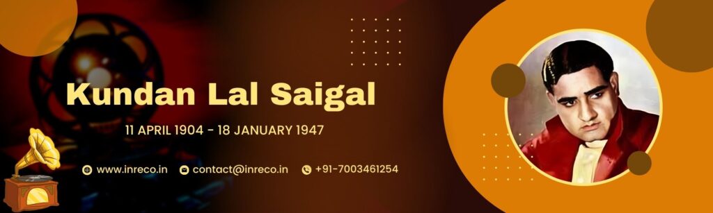 K.L. Saigal’s Musical Odyssey: The Best Songs That Define His Artistry